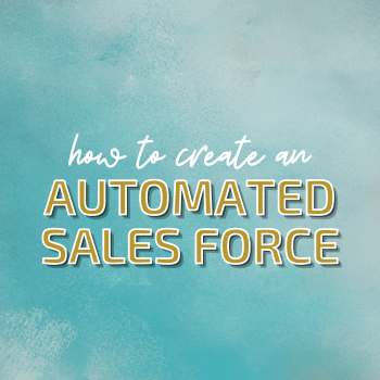 How to Create An Automated Sales Force