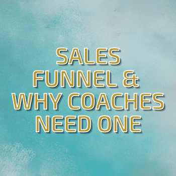 Sales Funnel and Why Coaches Need One